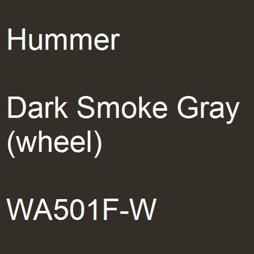 Hummer, Dark Smoke Gray (wheel), WA501F-W.